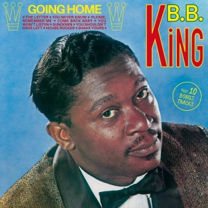 King B.B. - Going Home in the group CD / Blues,Jazz at Bengans Skivbutik AB (1723777)