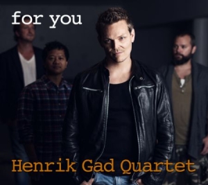 Henrik Gad Quartet - For You in the group CD / Jazz at Bengans Skivbutik AB (1729723)