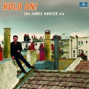 James Hunter Six - Hold On in the group CD / RNB, Disco & Soul at Bengans Skivbutik AB (1732070)