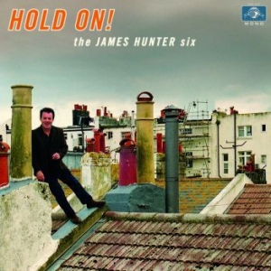 James Hunter Six - Hold On in the group CD / RnB-Soul at Bengans Skivbutik AB (1732070)