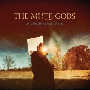 Mute Gods The - Do Nothing Till You Hear From Me in the group VINYL / Hårdrock/ Heavy metal at Bengans Skivbutik AB (1733749)