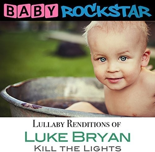 Baby Rockstar - Luke Bryan Kill The Lights: Lullaby in the group CD / Pop at Bengans Skivbutik AB (1733999)