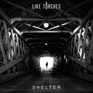 Like Torches - Shelter in the group CD / Hårdrock,Pop-Rock at Bengans Skivbutik AB (1735019)