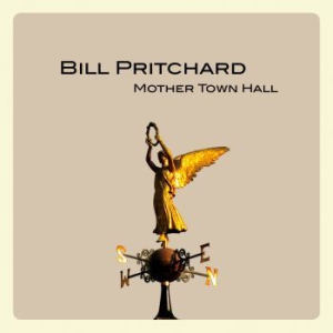 Pritchard Bill - Mother Town Hall in the group CD / Rock at Bengans Skivbutik AB (1735096)