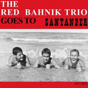 Red Bahnik Trio - Goes To Santander in the group CD / Jazz/Blues at Bengans Skivbutik AB (1735605)