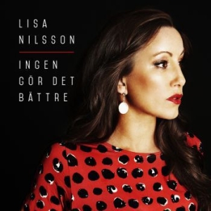 Lisa Nilsson - Ingen Gör Det Bättre in the group CD / Pop-Rock,Svensk Musik at Bengans Skivbutik AB (1736288)