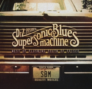 Supersonic Blues Machine - West Of Flushing, South Of Frisco in the group CD / Blues,Jazz,Pop-Rock at Bengans Skivbutik AB (1737287)