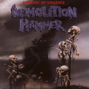 Demolition Hammer - Epidemic Of Violence (Re-Issue) in the group CD / Hårdrock at Bengans Skivbutik AB (1738077)