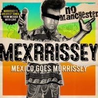 Mexrrissey - No Manchester in the group OUR PICKS / Stocksale / Vinyl Pop at Bengans Skivbutik AB (1740201)