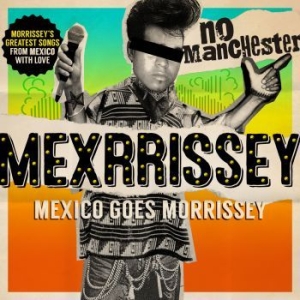 Mexrrissey - No Manchester in the group CD / Pop at Bengans Skivbutik AB (1740203)