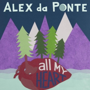 De Ponte Alex - All My Heart in the group OTHER / Övrigt /  at Bengans Skivbutik AB (1788349)