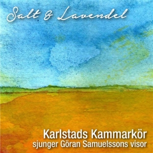 Karlstads Kammarkör/Göran Samuelsso - Salt & Lavendel in the group Externt_Lager /  at Bengans Skivbutik AB (1791249)