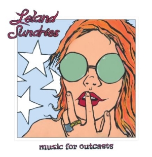 Leland Sundries - Music For Outcasts in the group CD / Rock at Bengans Skivbutik AB (1791353)