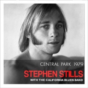 Stephen Stills - Central Park 1979 (Fm Radio Broadca in the group CD / Pop at Bengans Skivbutik AB (1792906)