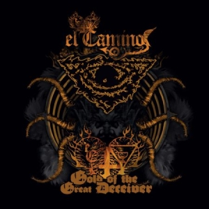 El Camino - Gold Of The Great Deceiver in the group CD / Hårdrock/ Heavy metal at Bengans Skivbutik AB (1793543)