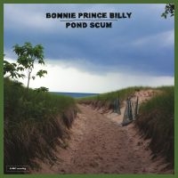Bonnie 'Prince' Billy - Pond Scum in the group OUR PICKS / Way Out West 2026 at Bengans Skivbutik AB (1793600)