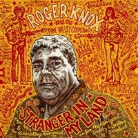 Knox Roger & The Pine Valley Cosmo - Stranger In My Land in the group VINYL / Country,Pop-Rock at Bengans Skivbutik AB (1793947)