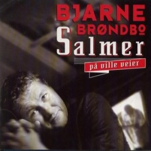 Bröndbo Bjarne - Salmer På Ville Veier in the group CD / Pop-Rock at Bengans Skivbutik AB (1794638)