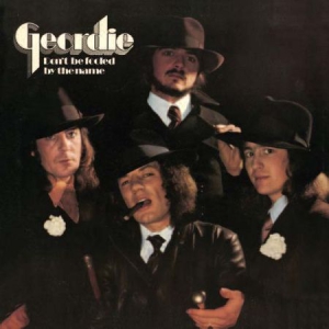 Geordie - Don't Be Fooled By The Name in the group CD / Rock at Bengans Skivbutik AB (1794709)