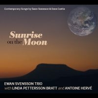 Svensson Ewan And Linda Petterso.. - Sunrise On The Moon in the group CD / Jazz,Svensk Musik at Bengans Skivbutik AB (1795135)