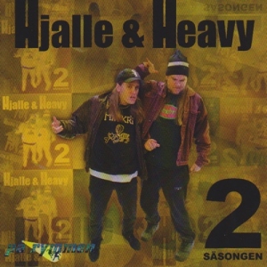 Hjalle & Heavy - 2:A Säsongen in the group OUR PICKS / CD Pick 4 pay for 3 at Bengans Skivbutik AB (1795206)
