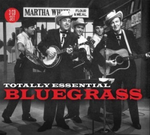 Blandade Artister - Totally Essential Bluegrass in the group CD / Country at Bengans Skivbutik AB (1795345)