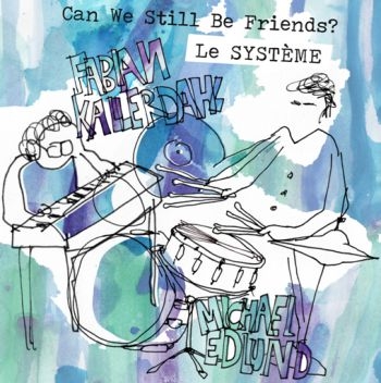 Le Systéme - Can We Still Be Friends? in the group CD / Bestsellers at Bengans Skivbutik AB (1795438)