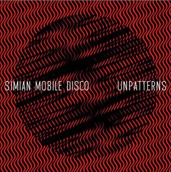 Simian Mobile Disco - Unpatterns in the group OTHER / Övrigt /  at Bengans Skivbutik AB (1795760)