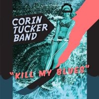 Tucker Band The Corin - Kill My Blues in the group CD / Pop-Rock at Bengans Skivbutik AB (1795953)