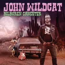 John Wildcat - Bilburen Gangster in the group CD / Pop-Rock at Bengans Skivbutik AB (1795976)