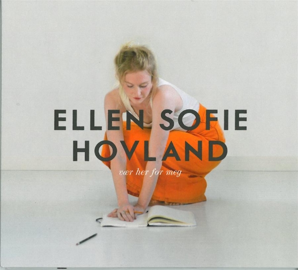 Hovland Ellen Sofie - Vaer Her For Meg in the group CD / Bestsellers at Bengans Skivbutik AB (1796392)