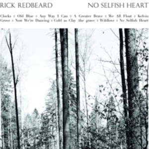 Redbeard Rick - No Selfish Heart in the group CD / Pop-Rock at Bengans Skivbutik AB (1796512)