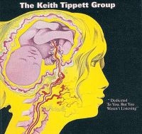 Keith Tippett Group - Dedicated To You, But You Weren't L in the group CD / Pop-Rock at Bengans Skivbutik AB (1796566)