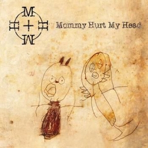 Mommy Hurt My Head - Mommy Hurt My Head in the group Labels / Progress Productions at Bengans Skivbutik AB (1796668)
