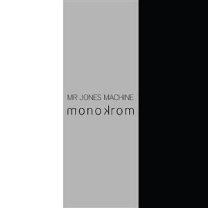 Mr. Jones Machine - Monokrom in the group Labels / Progress Productions at Bengans Skivbutik AB (1796669)