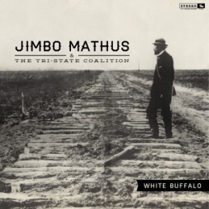 Mathus Jimbo & The Tri-State Coalit - White Buffalo in the group CD at Bengans Skivbutik AB (1796679)