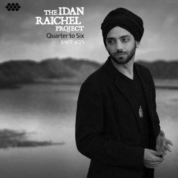 Idan Raichel Project - Quarter To Six in the group CD / Bestsellers at Bengans Skivbutik AB (1796954)