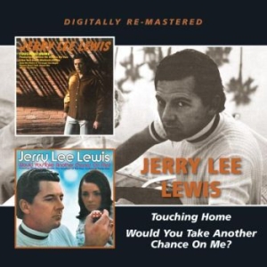 Lewis Jerry Lee - Touching Home/Would You Take Anothe in the group CD / Rock at Bengans Skivbutik AB (1796972)
