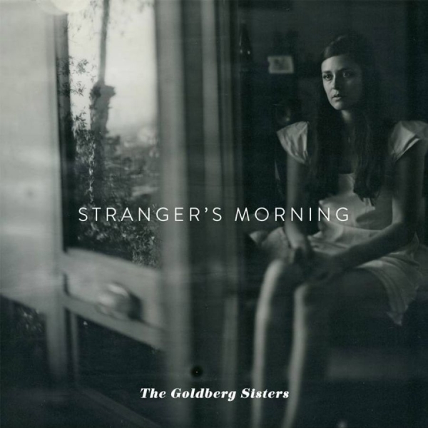 Goldberg Sisters - Stranger's Morning in the group CD / Bestsellers at Bengans Skivbutik AB (1797181)