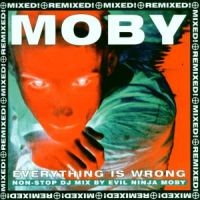 Moby - Everything Is Wrong in the group OUR PICKS / Stock Sale CD / CD Elektronic at Bengans Skivbutik AB (1797192)