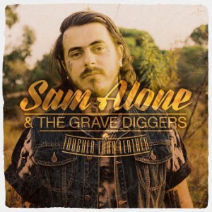 Sam Alone & The Gravediggers - Tougher Than Leather in the group OUR PICKS / Stocksale / CD Sale / CD POP at Bengans Skivbutik AB (1797760)