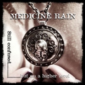 Medicine Rain - Still Confused But On A Higher Leve in the group CD / Hårdrock/ Heavy metal at Bengans Skivbutik AB (1797772)