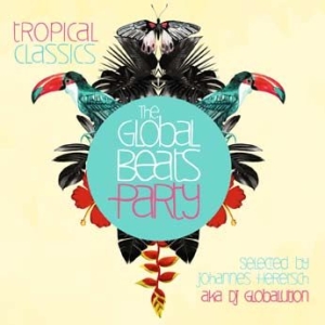 Various Artists - Global Beats Party - Tropical Class in the group CD / Elektroniskt,Pop-Rock at Bengans Skivbutik AB (1797808)