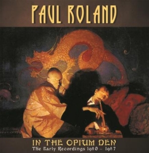 Roland Paul - In The Opium Den in the group CD / Rock at Bengans Skivbutik AB (1798111)