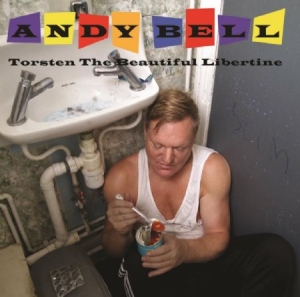 Bell Andy - Torsten The Beautiful Libertine in the group CD / Pop-Rock at Bengans Skivbutik AB (1798127)