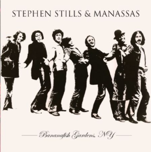 Stills Stephen & Manassas - Bananafish Gardens N.Y.C. in the group CD / Pop-Rock at Bengans Skivbutik AB (1798162)