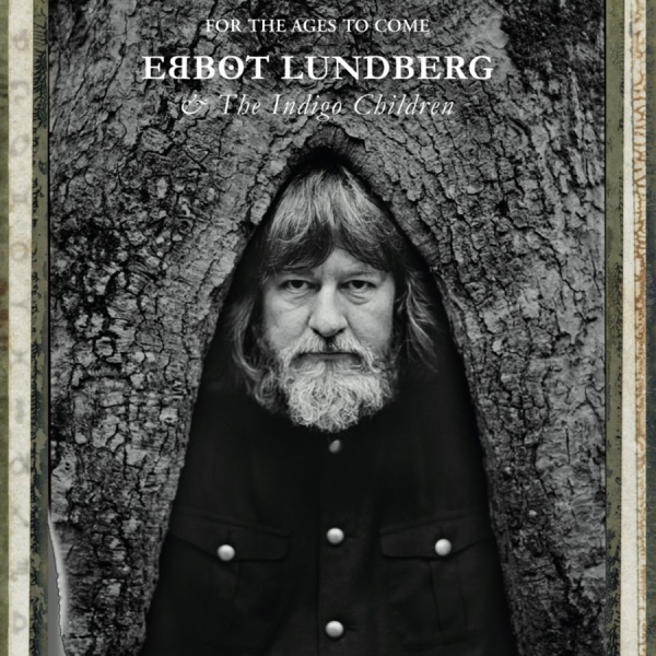 Lundberg Ebbot And The Indigo Child - For The Ages To Come in the group VINYL / Bestsellers at Bengans Skivbutik AB (1800655)