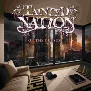 Tainted Nation - On The Outside in the group OUR PICKS / Stocksale / CD Sale / CD POP at Bengans Skivbutik AB (1810213)