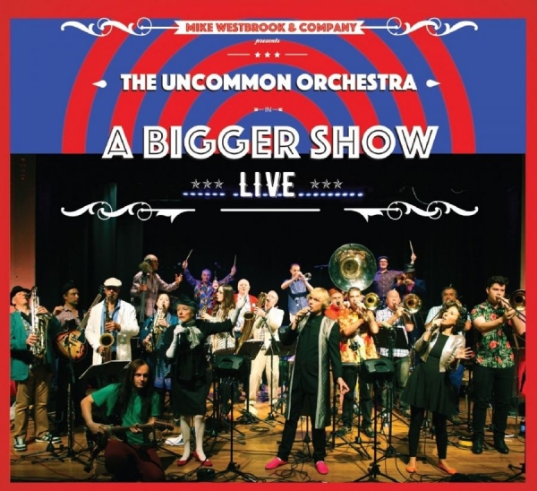 Westbrook Mike And Company - Uncommon OrchestraA Bigger Show in the group CD / Bestsellers at Bengans Skivbutik AB (1810275)