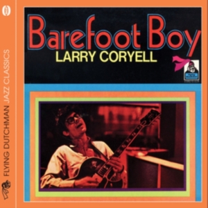 Coryell Larry - Barefoot Boy in the group OTHER / Övrigt /  at Bengans Skivbutik AB (1810529)